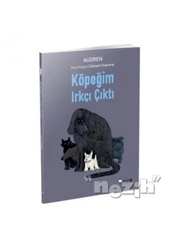 Köpeğim Irkçı Çıktı