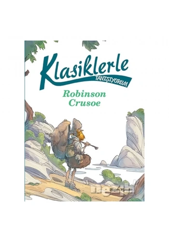 Klasiklerle Tanışıyorum - Robinson Crusoe