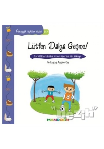 Pedagojik Öyküler - Lütfen Dalga Geçme!