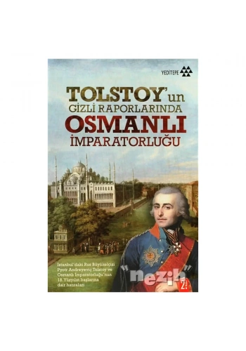 Tolstoy’un Gizli Raporlarında Osmanlı İmparatorluğu