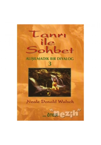 Tanrı ile Sohbet Alışılmadık Bir Diyalog 3