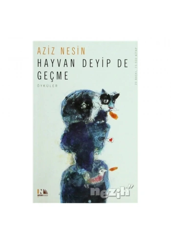 Hayvan Deyip de Geçme