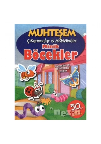 Muhteşem Çıkartmalar ve Aktiviteler : Minik Böcekler