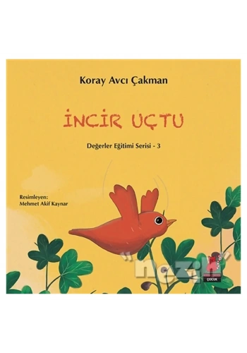 İncir Uçtu - Değerler Eğitimi Serisi - 3