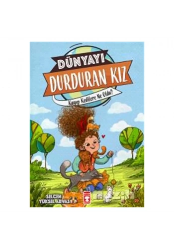 Dünyayı Durduran Kız - Kayıp Kedilere Ne Oldu