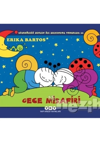 Gece Misafiri: Uğurböceği Sevecen ile Salyangoz Tomurcuk 26