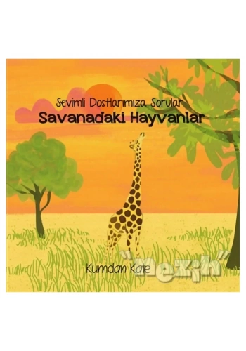 Sevimli Dostlarımıza Sorular Savanadaki Hayvanlar