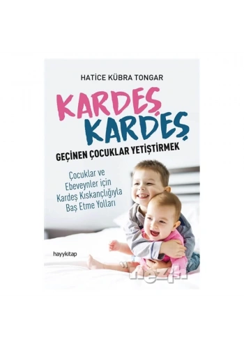 Kardeş Kardeş Geçinen Çocuklar Yetiştirmek