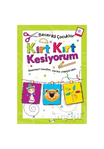 Kırt Kırt Kesiyorum 4 Yaş - Becerikli Çocuklar