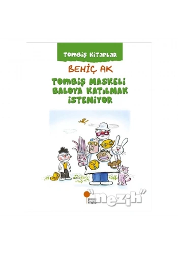 Tombiş Maskeli Baloya Katılmak İstemiyor