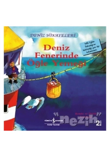 Deniz Fenerinde Öğle Yemeği - Deniz Hikayeleri