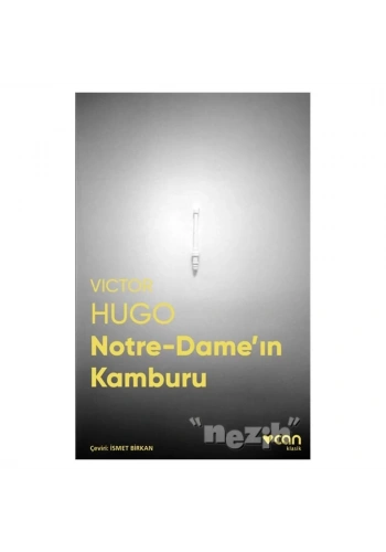 Notre-Dame’ın Kamburu (Fotoğraflı Klasikler)