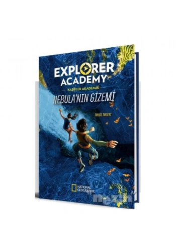 Explorer Academy Kaşifler Akademisi - Nebula’nın Gizemi