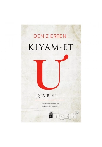 Kıyam-et U: İşaret 1