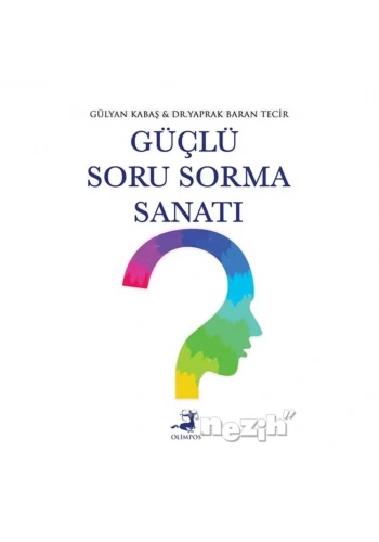 Güçlü Soru Sorma Sanatı