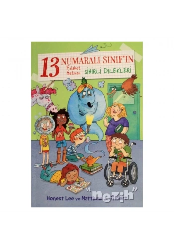 13 Numaralı Sınıf’ın Felaket Getiren Sihirli Dilekleri
