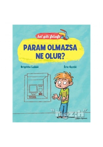 Bal Gibi Felsefe - Param Olmazsa Ne Olur?
