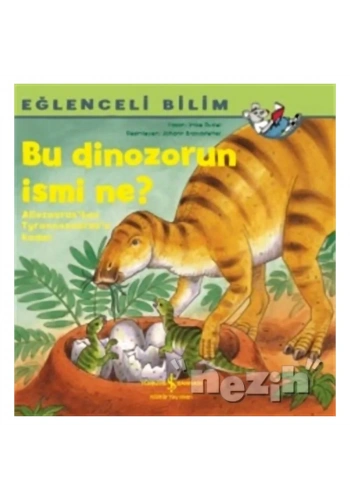 Bu Dinozorun İsmi Ne? - Eğlenceli Bilim