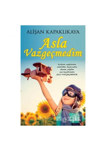 Asla Vazgeçmedim