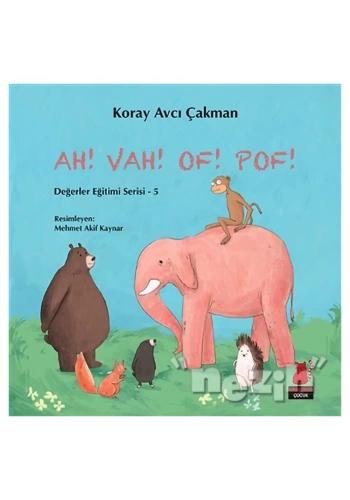 Ah! Vah! Of! Pof! - Değerler Eğitimi Serisi 5