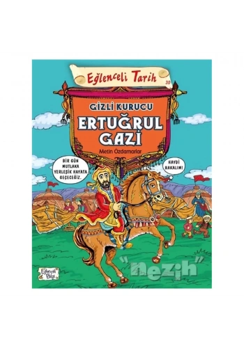 Eğlenceli Tarih 30 - Gizli Kurucu Ertuğrul Gazi