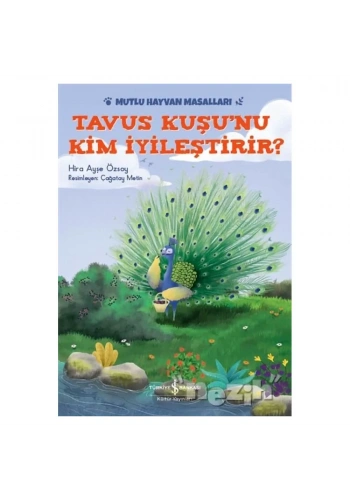Tavus Kuşu’nu Kim İyileştirir?