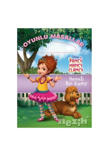 Disney Fancy Nancy Clancy - Havalı Bir Kamp Oyunlu Masallar