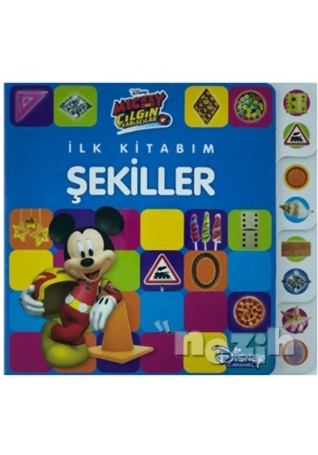 Mickey ve Çılgın Yarışçılar - İlk Kitabım Şekiller