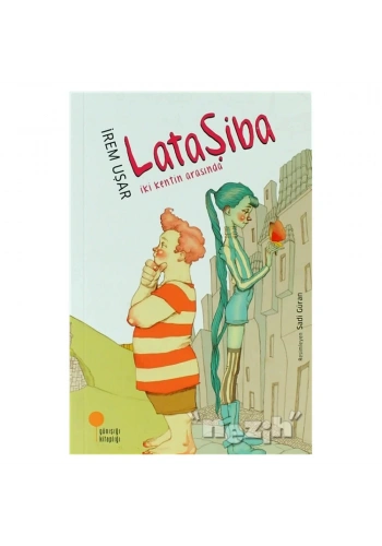 Lataşiba - İki Kentin Arasında