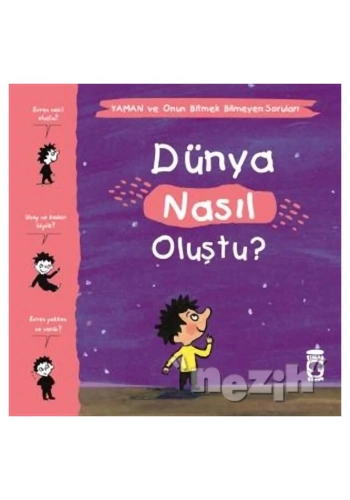 Dünya Nasıl Oluştu? - Yaman ve Onun Bitmek Bilmeyen Soruları