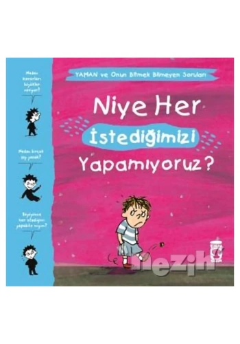 Niye Her İstediğimizi Yapamıyoruz? - Yaman ve Onun Bitmek Bilmeyen Soruları