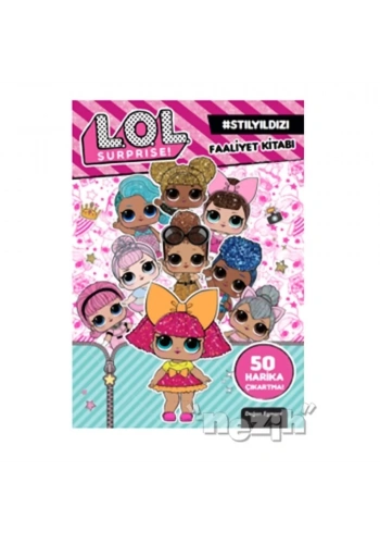 Lol Surprise! Stil Yıldızı Faaliyet Kitabı