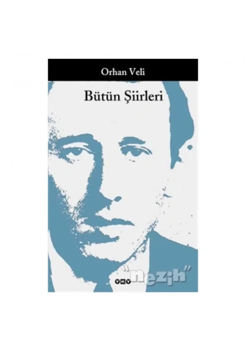 Orhan Veli - Bütün Şiirleri