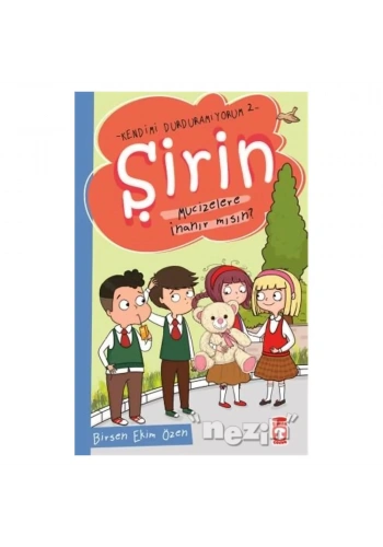 Şirin Mucizelere İnanır mısın? - Kendimi Durduramıyorum 2