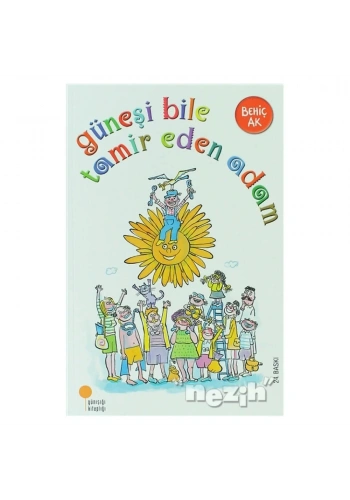 Güneşi Bile Tamir Eden Adam