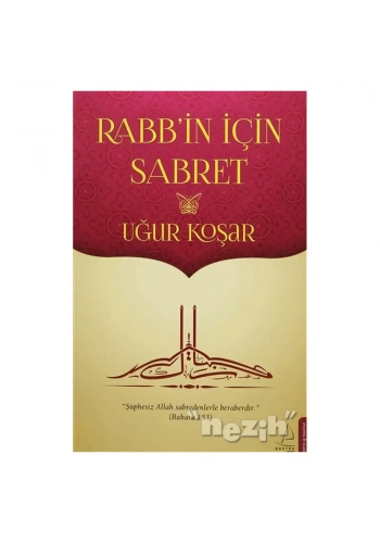 Rabb’in İçin Sabret
