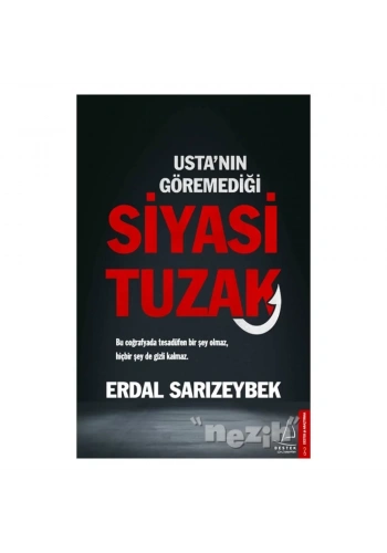 Usta’nın Göremediği Siyasi Tuzak