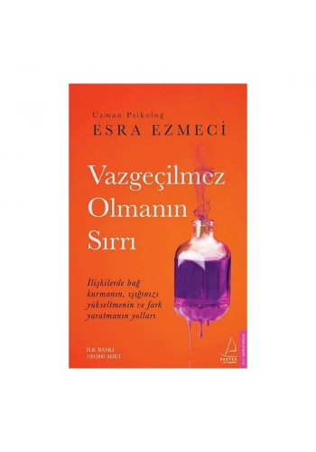 Vazgeçilmez Olmanın Sırrı
