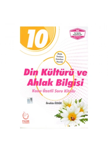 Palme 10. Sınıf Din Kültürü ve Ahlak Konu Özetli Soru Bankası