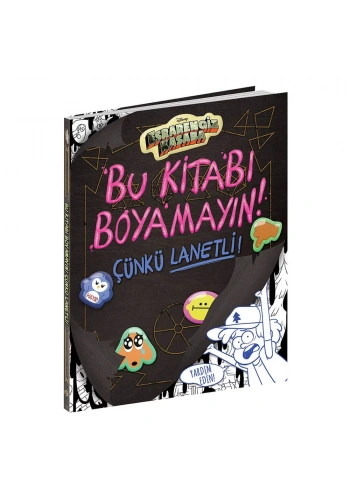 Disney Esrarengiz Kasaba - Bu Kitabı Boyamayın! Çünkü Lanetli!