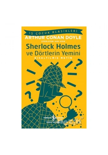 Sherlock Holmes ve Dörtlerin Yemini (Kısaltılmış Metin)