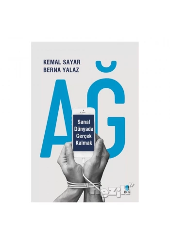 Ağ - Sanal Dünyada Gerçek Kalmak