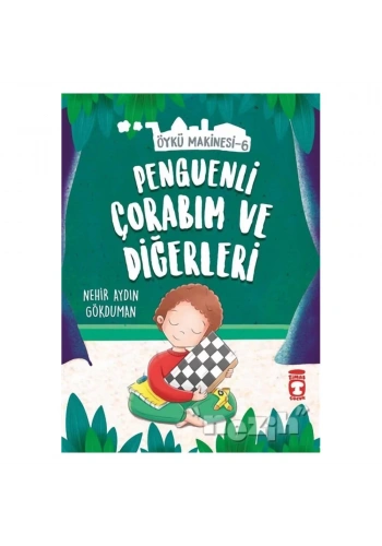 Penguenli Çorabım ve Diğerleri - Öykü Makinesi 6