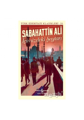 İçimizdeki Şeytan - Türk Edebiyatı Klasikleri 31