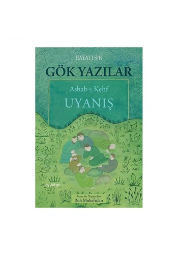 Gök Yazılar: Ashab-ı Kehf Uyanış