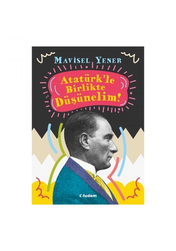 Tudem  Atatürk’le Birlikte Düşünelim