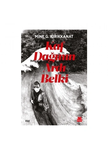 Kaf Dağının Ardı Belki