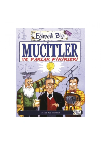 Eğlenceli Bilgi  Mucitler Ve Parlak Fikirleri