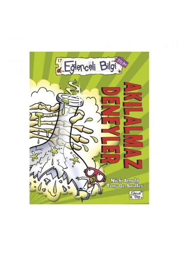 Eğlenceli Bilgi Bilim 17 Akılalmaz Deneyler