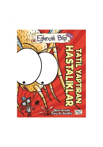 Eğlenceli Bilgi Tatil Yaptıran Hastalıklar